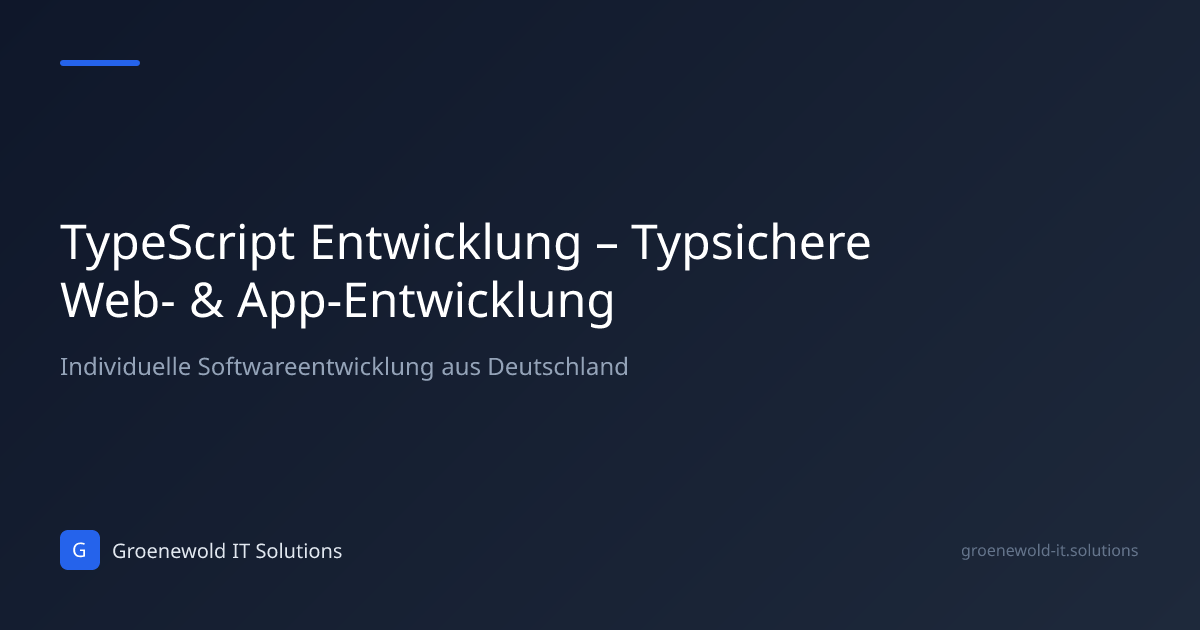 TypeScript Entwicklung für Full-Stack Apps | Groenewold IT